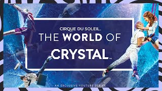 Cirque Like You've NEVER Seen Before... ON ICE! | The World of CRYSTAL | Cirque du Soleil