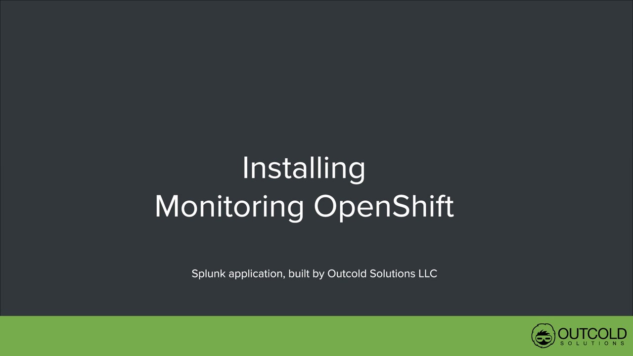 Installing Monitoring Openshift Splunk Application Youtube