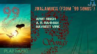 Jwalamukhi Song | 99 Songs | A. R. Rahman, Navnet Virk | Play U-Music