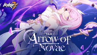 v6.0 Arrow of Novae Trailer — Honkai Impact 3rd