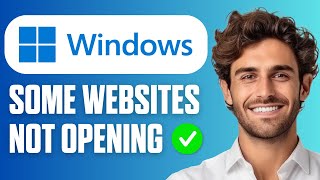 How To Fix Some Websites Not Opening in Any Browser (Easy Guide 2026)