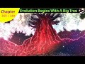 Evolution Begins With A Big Tree Chapter 255 & 256