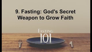 9. Fasting: God's Secret Weapon to Grow Faith (Growing Faith in God Series).