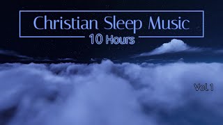 Christian Sleep Music | 10 Hours Sleep Ambience - Vol 1 | "Night Clouds"