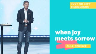WHEN JOY MEETS SORROW | Jeff Henderson