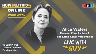 Alice Waters Talks Chez Panisse, Starting a Victory Garden, and "Coming Home" Pasta Recipe