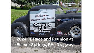 2024 FE Race \u0026 Reunion a Beaver Creek, PA Dragway