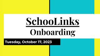 Schoolinks Onboarding 10-17-23