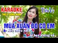 MÙA XUÂN ĐÓ CÓ EM➤ Song Ca Cùng Tiểu Vy ➤ Karaoke Thiếu Giọng Nam ➤ KARAOKE SONG CÙNG CA SĨ