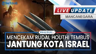 🔴Mencekam Rudal Houthi Tembus Jantung Kota Israel hingga IDF Ketakutan Bakal Ditangkap saat Liburan