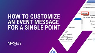 Maxxess eFusion | How to Customize an Event Message for a Single Point