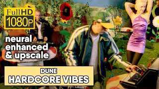 Dune - Hardcore Vibes (1080/50 neural enhanced & upscale)