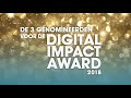 dit zijn de 3 genomineerden voor de digital impact award