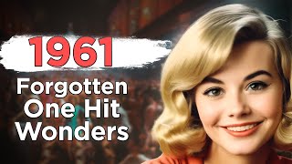 15 Forgotten One Hit Wonders From 1961