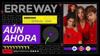 Erreway - Señales - 04 Aún ahora