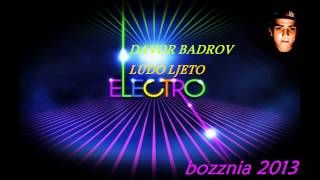 Davor Badrov - Ludo Ljeto (ElectroMix by Bozznia)