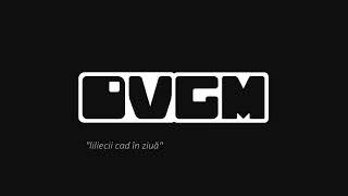 OVGM (Ovigiem) - liliecii cad in ziuă