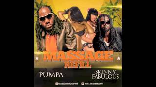 PUMPA FT. SKINNY FABULOUS - MASSAGE REFILL[REMIX]