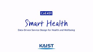 CoE491: 스마트헬스 Smart Health