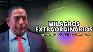 Milagros extraordinarios - Jorge Elias Simanca