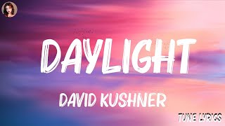 David Kushner - Daylight (Lyrics) | The Weeknd, Lewis Capaldi,... Mix Lyrics