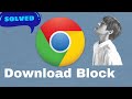 Download block by chrome.