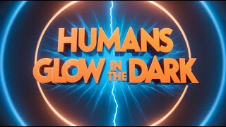 Humans Actually Glow in the Dark!