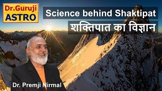 Science behind Shaktipat by Dr. Premji Nirmal