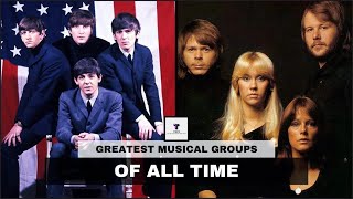 TOP 10 - GREATEST MUSICAL GROUPS OF ALL TIME