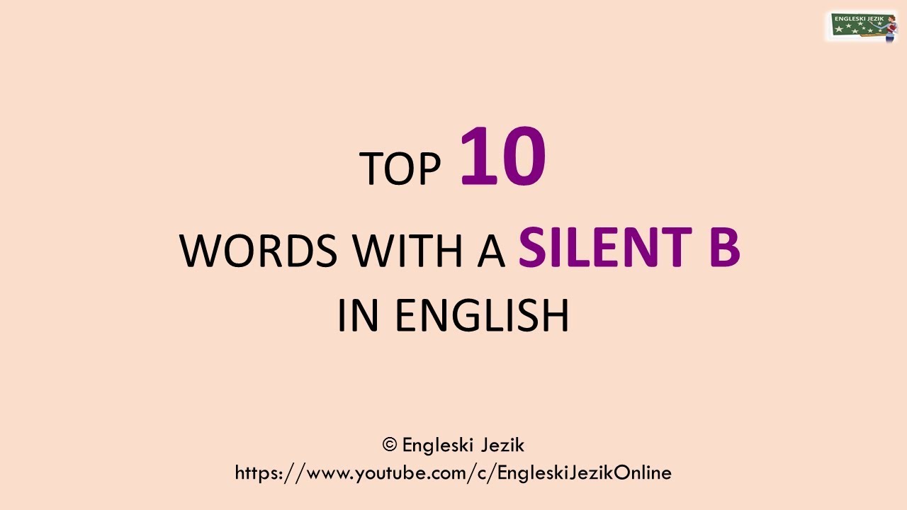 Top 10 Words With A Silent B In English - YouTube