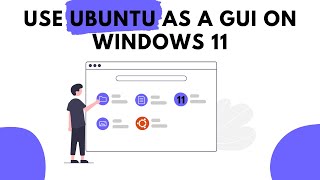 Use Ubuntu as a GUI interface in windows 11 with xfce and remote desktop.