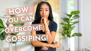 How to Stop Gossiping and Get Things Done! | Part 1 of 2