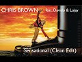 Chris Brown (ft. Davido & Lojay) - Sensational (Clean Edit)