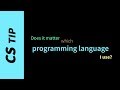 Does it matter what programming language you use?