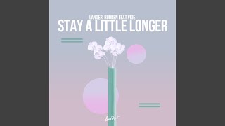 Stay a Little Longer