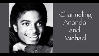 (060) Channeling Ananda and Michael Jackson