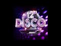 12 Disco Mix - The Ultimate Disco Mix