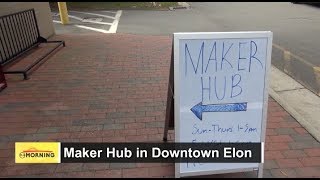 ELN Morning: Maker Hub in Downtown Elon