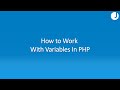 How to Create and Use PHP Variables