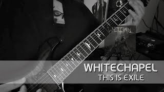 Whitechapel - This Is Exile (Guitar Cover)