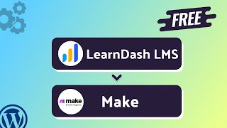 Integrating LearnDash LMS with Make | Step-by-Step Tutorial | Bit Integrations