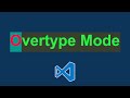 VS Code: Overtype Mode