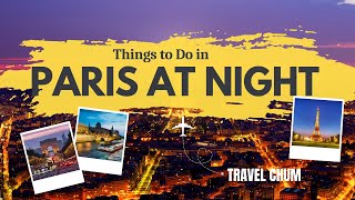10 BEST THINGS TO DO IN PARIS AT NIGHT | Paris Attractions