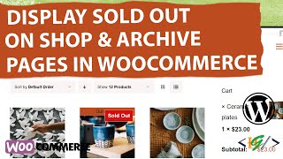 How to Show Sold Out on Shop and Archive Page If You Have no Existing Out Of Stock Badge WooCommerce