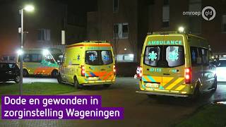 Dode en gewonde bij zorginstelling in Wageningen