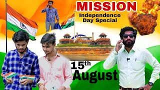 MISSION 15 th August ।। Independence Day Special ।। ALPHA TEAM