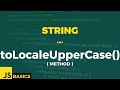 Javascript Basics · String · toLocaleUpperCase() (method)