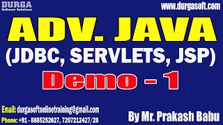 ADV. JAVA (JDBC, SERVLETS, JSP) tutorial || Demo - 1 || by Mr. Prakash Babu On 01-06-2026 @8PM (IST)