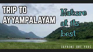 Trip to ayyampalayam - Travel Vlog by Pabi_d_unique - Supreme one pods