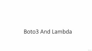 AWS - Mastering Boto3 & Lambda Functions Using Python - learn Boto